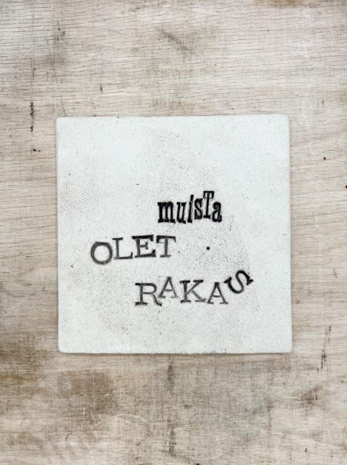 Laatta: Muista olet rakas